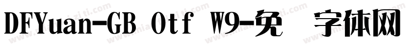 DFYuan-GB Otf W9字体转换